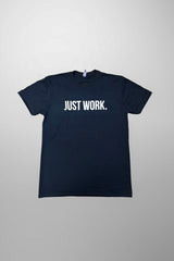 Just Work T-Shirt