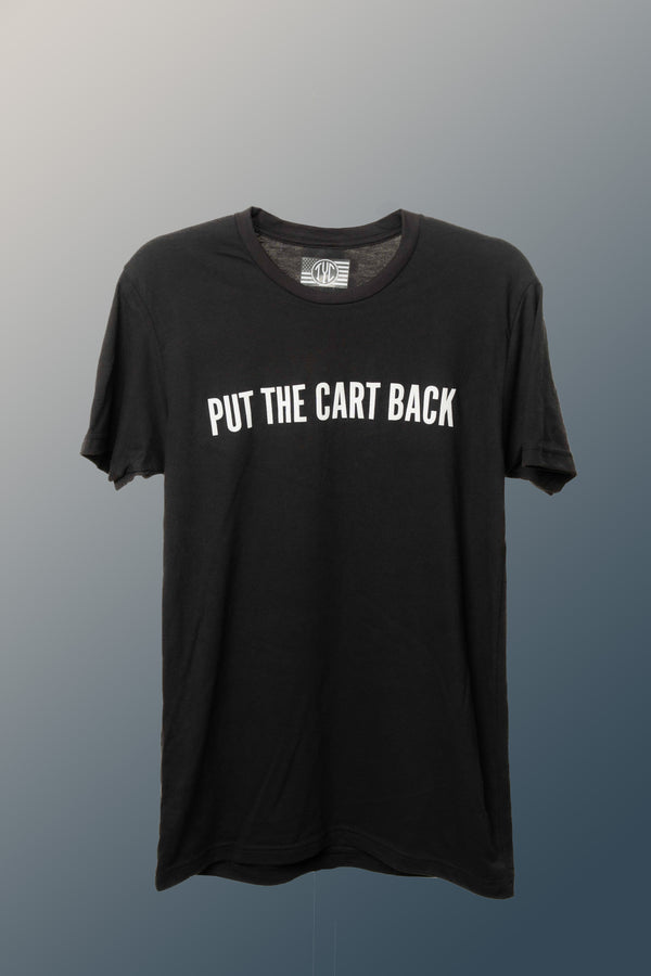 “Put The Cart Back” T-Shirt