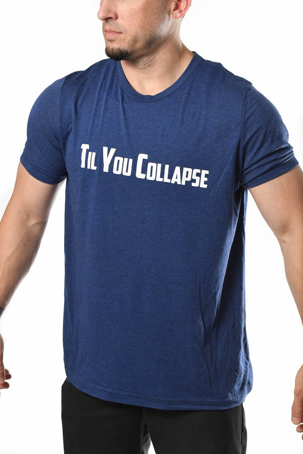 Til You Collapse T-Shirt- Royal Blue