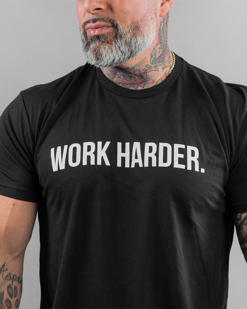 "Work Harder" T-Shirt - Black