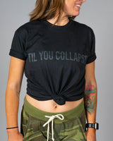 "Til You Collapse" - Murdered Out T-shirt
