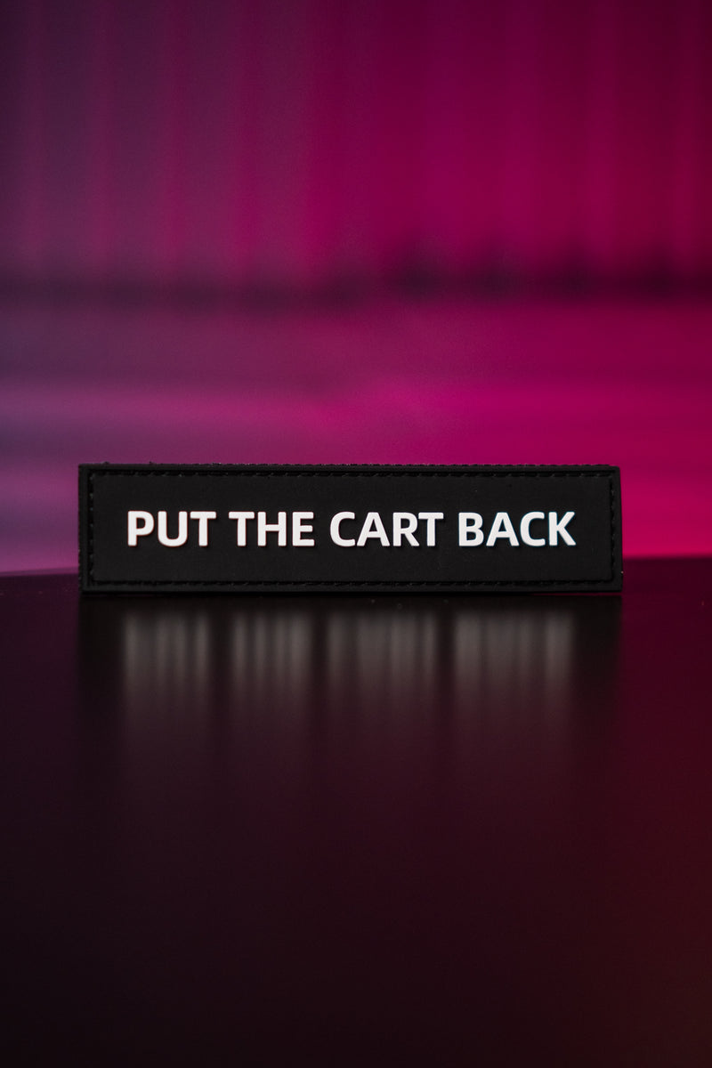 "PUT THE CART BACK" - Patch